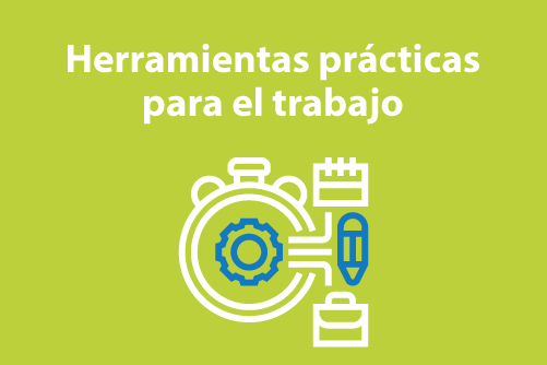 Herramientas prácticas para el trabajo